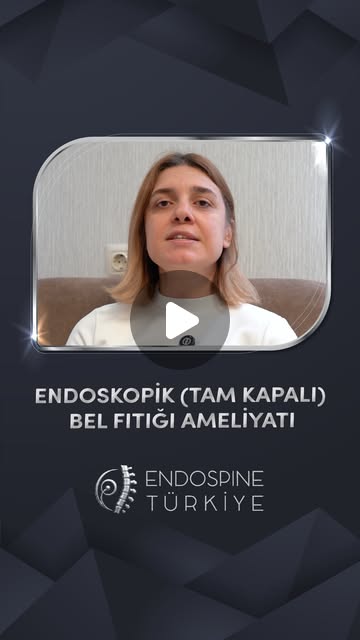Özlem Hanım - Tam Kapalı Endoskopik Bel Fıtığı Ameliyatı