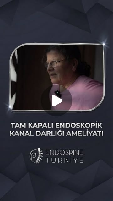 Şakire Hanım - Tam Kapalı Endoskopik Kanal Darlığı Ameliyatı