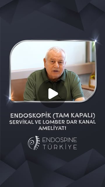 Ziya Bey - Servikal ve Lomber Endoskopik Dar Kanal Ameliyatı